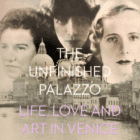 Talking to author Judith Mackrell about The Unfinished Palazzo – Venice
