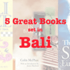 Five Great Books set in BALI
