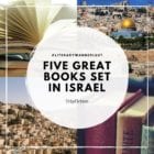 Five great books set in ISRAEL