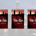 GIVEAWAY! – 3 Copies of Red Affairs, White Affairs by Felicia Nay : HONG KONG