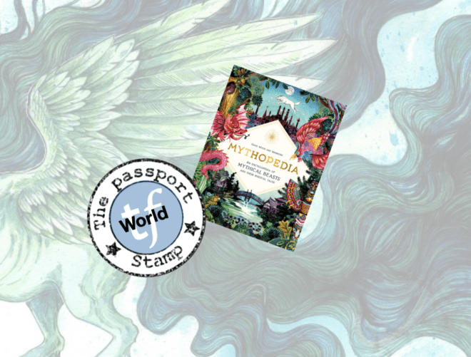 An Encyclopedia of Mythical Beasts and Their Magical Tales