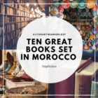 Ten Great Books set in MOROCCO