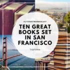 Ten Great Books set in SAN FRANCISCO