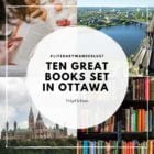 Ten Great Books set in Ottawa