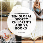 10 Sporty Children’s and YA Books Set Around The World