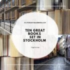 Ten great books set in STOCKHOLM