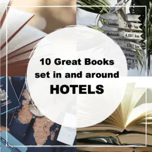 Ten Great Books set in and around HOTELS
