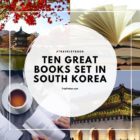 Ten Great Books set in SOUTH KOREA