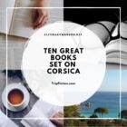Ten Great Books set on CORSICA