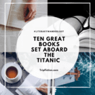 Ten Great Books set aboard THE TITANIC
