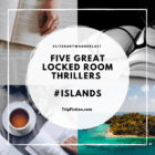 5 Great Locked Room – island – mysteries for Summer 2022