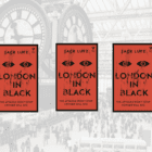 GIVEAWAY: 3 copies of LONDON IN BLACK – London