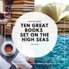 Ten great books set on the HIGH SEAS