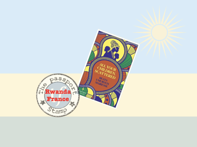 Novel set in RWANDA and FRANCE