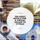 10 novels to read for a virtual escape to CYPRUS