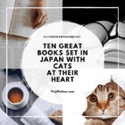 Ten Great Books set in JAPAN with cats at their heart