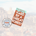 MAY 2024: Hard by a Great Forest by Leo Vardiashvili – TBILISI