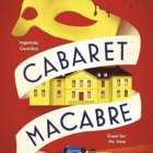 Crafting Cabaret Macabre by Tom Mead – ENGLAND