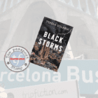 November 2024: Black Storms by Teresa Solana – BARCELONA