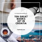 10 Great Books set in CROATIA