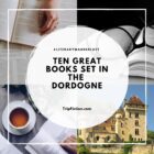 Ten great books set in the DORDOGNE