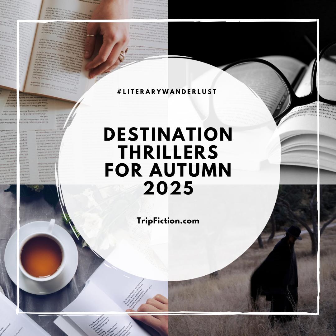 #DestinationThrillers for Autumn 2025