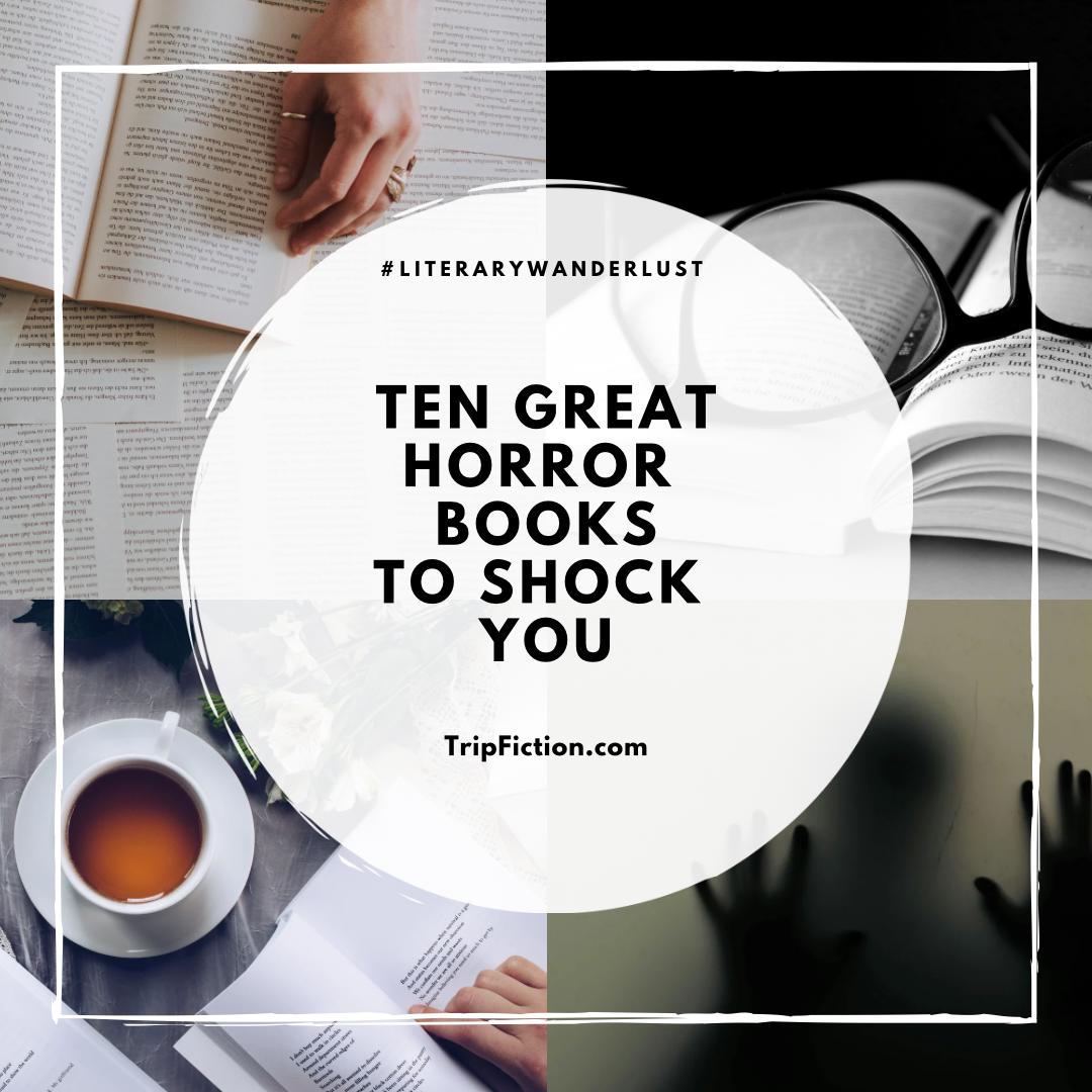 Ten Great HORROR Books to Shock You