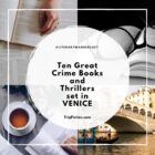 Ten Great Crime Books and Thrillers set in VENICE