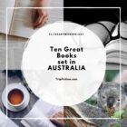 Ten Great Books set in AUSTRALIA