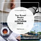 Ten Great Books set in SOUTHERN INDIA