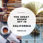 Ten Great Books set in CALIFORNIA