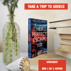 GIVEAWAY: Win one of three copies of Her Perfect Escape and head to GREECE